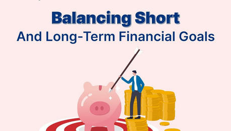 Setting Financial Goals: From Short-Term to Long-Term Aspirations